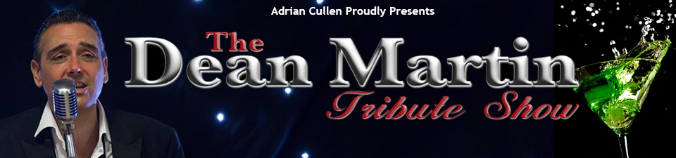 Adrian Cullen Presents the Dean Martin Tribute Show